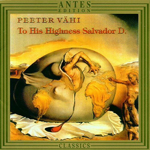 Vahi: To His Highness Salvador D. / Mystical Uniting / Digital Love / Concerto Piccolo / 4 Engraving of Reval
