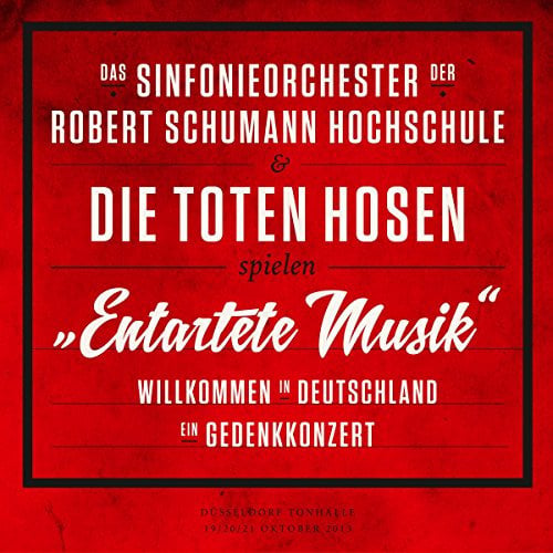 Entartete Musik Willkommen in Deutschland - ein Gedenkkonzert (Deluxe Version)