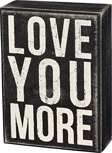 Primitives by Kathy Classic Box Sign, 4 x 5.5, You More