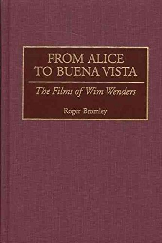 [From Alice to Buena Vista: The Films of Wim Wenders] (By: Roger Bromley) [published: February, 2001]