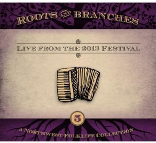 ROOTS & BRANCHES 5: LIVE FROM THE 2013 / VARIOUS