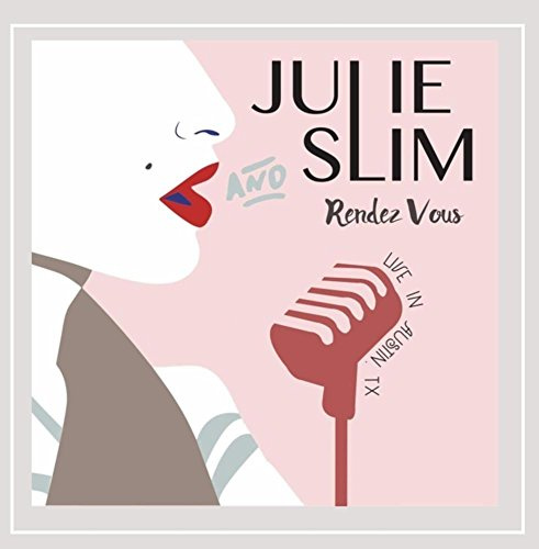 Julie Slim and Rendez Vous (Live In Austin, Tx)