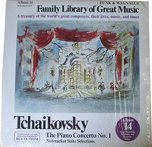 Tchaikovsky, Family Library of Great Music, Volume 14, The Piano Concerto No. 1, Nutcracker Suite Selections