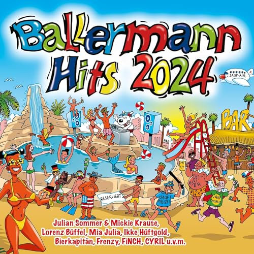 BaIIermann Hits 2O24 … [inkI. Ich find dich obergeil in deinem Oberteil etc.]