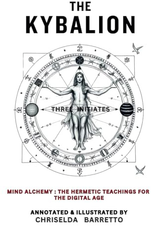 The Kybalion (Annotated & Illustrated)