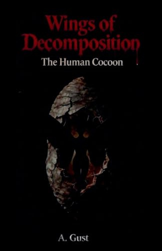 Wings of Decomposition: The Human Cocoon