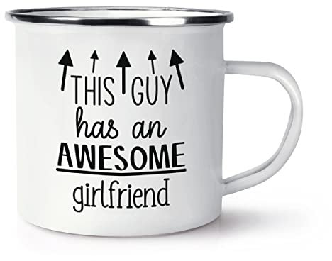 Tasse mit Aufschrift This Guy Has an Awesome Girlfriend, emailliert