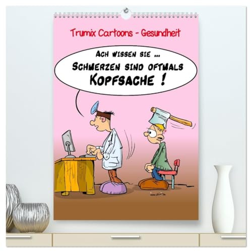 Trumix Cartoons - Gesundheit (hochwertiger Premium Wandkalender 2026 DIN A2 hoch), Kunstdruck in Hochglanz: Cartoons zum Thema Gesundheit von Trumix (CALVENDO Spass)