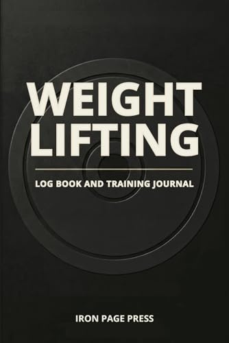 Weightlifting Log Book And Training Journal: Gym Workout Tracker for Men and Women. Sets, Reps, PRs, Cardio and Habits. Space for 108 Workouts