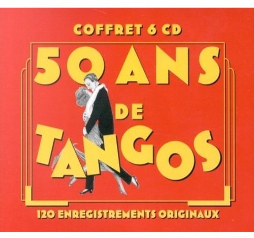 50 Ans de Tangos : 120 enregistrements originaux