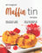 All Magical Muffin Tin Recipes: Delicious and Adorable Menu You Can Make in Your Muffin Tin