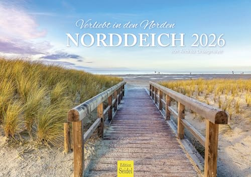 Edition Seidel Premium Kalender Verliebt in den Norden Norddeich 2026 Format DIN A3 Wandkalender Deutschland Nordsee Strand Weg Ebbe Hafen Andrea Dreegmeyer