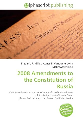 2008 Amendments to the Constitution of Russia: 2008 Amendments to the Constitution of Russia, Constitution of Russia, President of Russia, ... subjects of Russia, Dmitry Medvedev