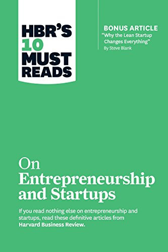 HBR's 10 Must Reads on Entrepreneurship and Startups (featuring Bonus Article “Why the Lean Startup Changes Everything” by Steve Blank) (English Edition)