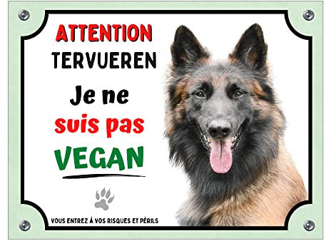 Plaque humour Tervueren fauve pas vegan panneau pancarte humoristique chien berger belge
