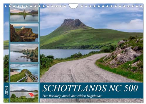 Schottlands NC 500, der Roadtrip durch die wilden Highlands. (Wandkalender 2026 DIN A4 quer), CALVENDO Monatskalender: Erleben Sie die wilde Schönheit ... Roadtrip entlang der NC 500. (CALVENDO Orte)