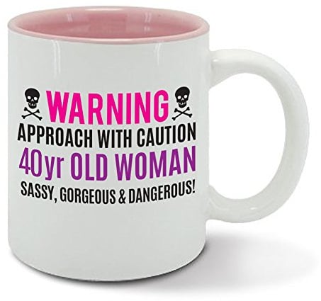 Warning, 40 Year Old Woman, Sassy, Gorgeous and Dangerous, 40th Birthday, Funny Gift idea, Womens Pink Mug, Cup