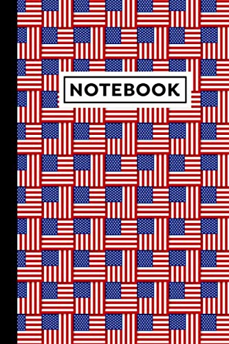 Notebook: American Flags Journal - American Flags Themed Gift For Patriotic Men And Patriotic Women - American Flags Notebook - 6x9 - 120 Lined Pages With American Flags Themed Borders