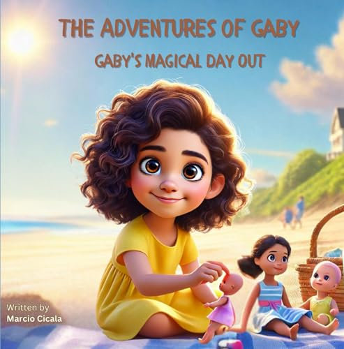 The Adventures of Gaby - Gaby's Magical Day Out: A Heartwarming Adventure of a Single Dad and His Daughter (English Edition)
