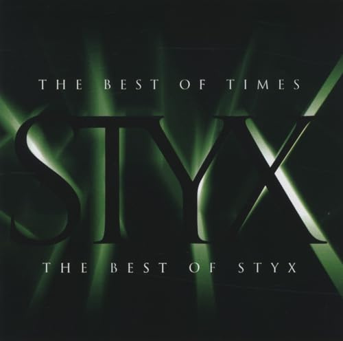 The Best of Times-the Best of Styx