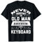 Keyboard Synthesizer Keyboarder Alter Mann | lustiger Spruch T-Shirt