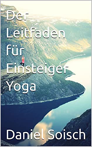 Der Leitfaden für Einsteiger Yoga