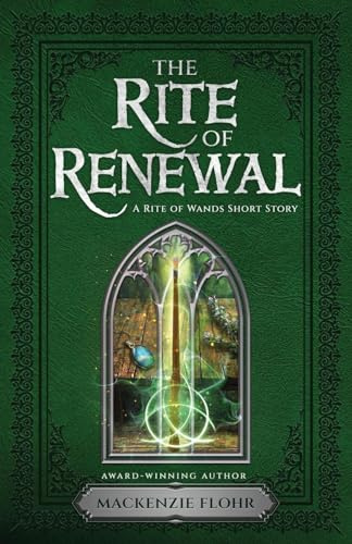 The Rite of Renewal: An Epic Fantasy Short Story (Rite of Wands)