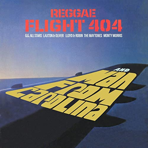 REGGAE FLIGHT 404 + MAN FROM CAROLINA - TWO ALBUMS EXPANDED ON