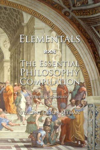 Elementals: The Essential Philosophy Compilation
