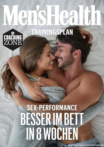 MEN'S HEALTH Trainingsplan: Besser im Bett in 8 Wochen (Men's Health Coaching Zone)