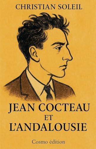 Jean Cocteau et l'Andalousie