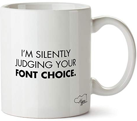 Hippowarehouse I'm Silently Judging Your Font Choice Graphic Designer Printed Mug Cup Ceramic 10oz