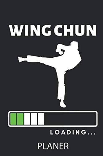 WING CHUN LOADING... PLANER: A5 TAGESPLANER Wing Chun Buch | Win Chung | Kung Fu lernen | Training | Notizbuch Geschenk | Kampfsport | Kampfsportler | Kampfkunst | Sportler