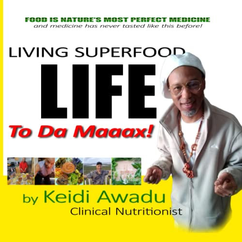 LIVING SUPERFOOD LIFE: To Da Maaax!