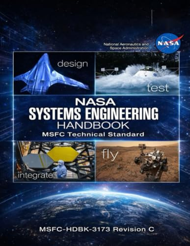 NASA Systems Engineering Handbook MSFC Technical Standard: MSFC-HDBK-3173 Revision C