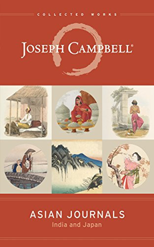Asian Journals: India and Japan (The Collected Works of Joseph Campbell) (English Edition)