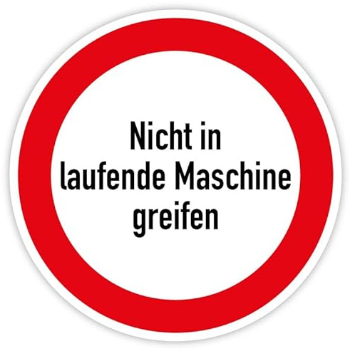 Aufkleber Verbotszeichen Schild Nicht in laufende Maschine greifen Folie Ø5-30cm rot/weiß made by MBS-SIGNS in Germany, Größen Name: Ø30 cm