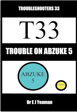 Trouble on Abzuke 5 (Troubleshooters, Band 33)