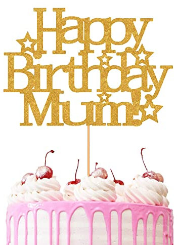 Happy Birthday Mum Cake Topper - By 3 LITTLE DESSERTS - Birthday Gifts for Mum - Happy Birthday Cake Decorating Toppers - Mom Mother Mummy Made in UK Gold
