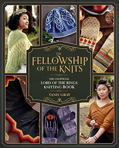 The Fellowship of the Knits: Lord of the Rings: The Unofficial Knitting Book (English Edition)