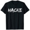 Hacke Dicht Shirt - Hacke Party Partnerlook T-Shirt
