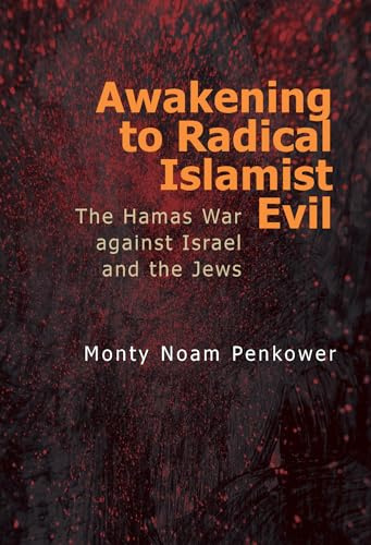 Awakening to Radical Islamist Evil: The Hamas War against Israel and the Jews (Touro University Press Books)