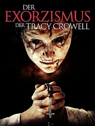 Der Exorzismus der Tracy Crowell