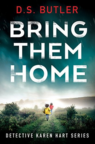 Bring Them Home (Detective Karen Hart Book 1)