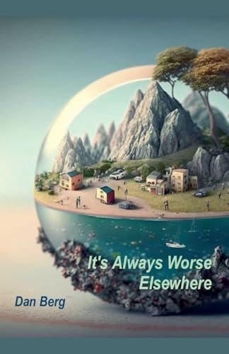 It's Always Worse Elsewhere