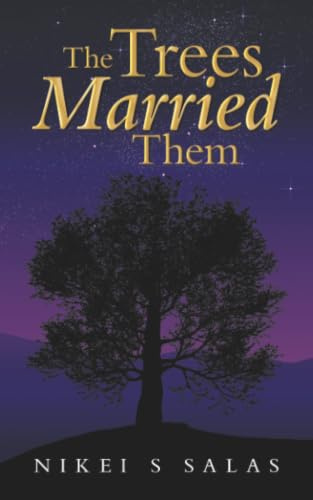 The Trees Married Them