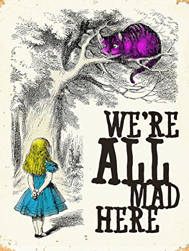 Alice im Wunderland We're All Mad Here Metall-Wandschild, 15,2 x 20,3 cm, Vintage-Retro-Poster, Kunstdruck, 25,4 x 20,3 cm