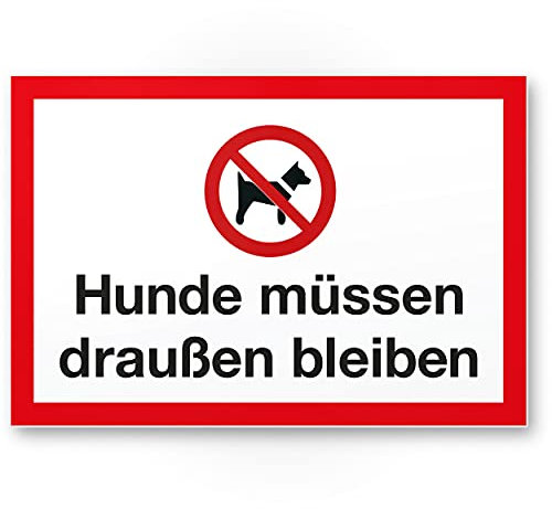 Komma Security Hunde müssen draußen bleiben Hunde Schild Hinweisschild Türschild Verbotsschild - Hundeverbot Verbot Hunde - Restaurants Läden Geschäfte Büros