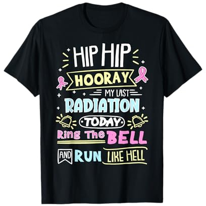 Last Radiation Today Ring The Bell Brustkrebskrieger T-Shirt