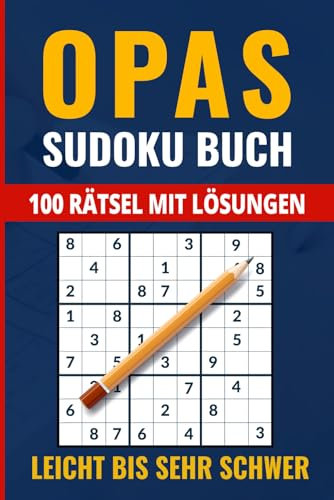 Opas Sudoku Buch: 100 Sudoku Rätsel von Leicht - Sehr Schwer